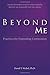 Beyond Me: Practices for Expanding Compassion