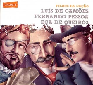 Luís de Camões, Fernando Pessoa, Eça de Queirós