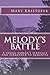 Melody's Battle: A young woman's struggle and surrender to dementia