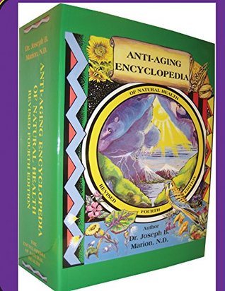Anti-Aging Encyclopedia of Natural Health: Fourth Edition (Kindle Edition)