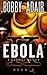 Ebola K: Book 2 (The Ebola K Trilogy, #2)