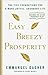 Easy Breezy Prosperity: The Five Foundations for a More Joyful, Abundant Life