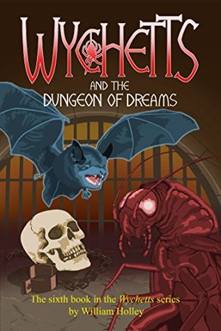Wychetts and the Dungeon of Dreams (Kindle Edition)