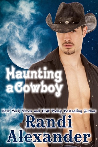 Haunting a Cowboy (Ghosts of High Paradise Ranch, #1)