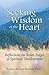 Seeking the Wisdom of the Heart: Reflections on Seven Stages of Spiritual Development