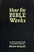 How the Bible Works: An Anthropological Study of Evangelical Biblicism (Cognitive Science of Religion)
