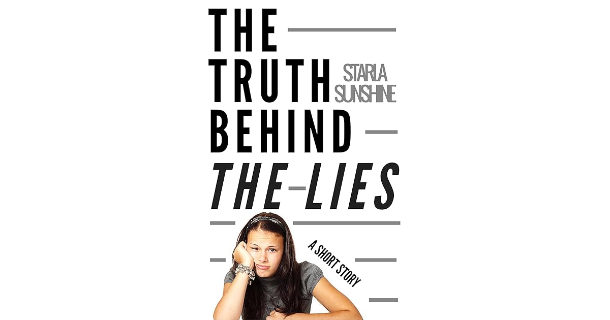 The Truth Behind The Lies by Havenleaf