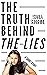 The Truth Behind The Lies