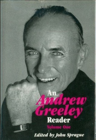 An Andrew Greeley Reader, Volume One