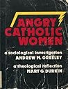 Angry Catholic Women