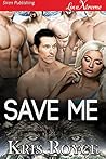 Save Me by Kris Royce