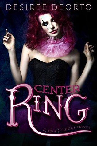 Center Ring (Dark Circus #1)