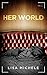 Her World by Lisa Michele