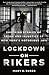 Lockdown on Rikers: Shocking Stories of Abuse and Injustice at New York's Notorious Jail