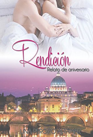 Rendición: Relato de aniversario (Kindle Edition)