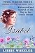 Isabel: Kidnapped and Injured on the Way to Her Lonely Doctor (Colorado Love Fulfilled Brides #3)