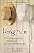 Forgiven: The Amish School Shooting, a Mother's Love, and a Story of Remarkable Grace