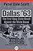 Dallas '63: The First Deep ...
