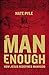 Man Enough: How Jesus Redefines Manhood