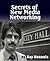 Secrets of New Media Networking by Ray Hanania