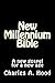 New Millennium Bible: A new...