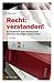 Recht: verstanden!: So funktioniert unser Rechtssystem. Juristische Grundlagen einfach erklärt (Beck im dtv 50764) (German Edition)