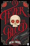 A Fever of the Blood