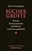 Büchergrüfte. Warum Büchersammeln morbide ist und Lesen gefährlich