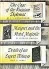 The Case of the Russian Diplomat / Maigret and the Hotel Majestic / Death of an Expert Witness