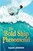 The Bold Ship Phenomenal by Sarah  Johnson