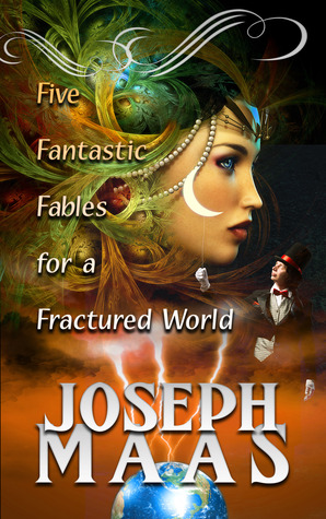 Five Fantastic Fables for a Fractured World