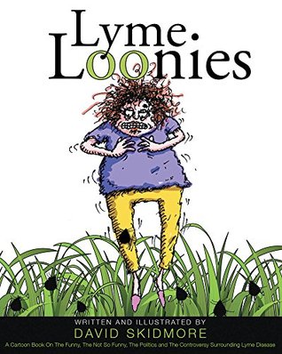 Lyme Loonies (Kindle Edition)