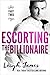 Escorting The Billionaire part 2 (The Escort Collection, #1B)