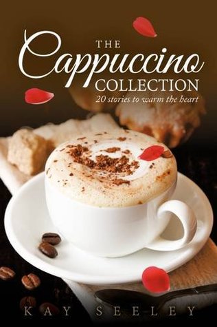 The Cappuccino Collection: 20 stories to warm the heart