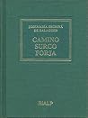 Camino, Surco, Forja