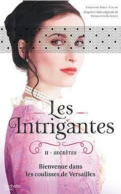 Secrètes (Les Intrigantes, #2)