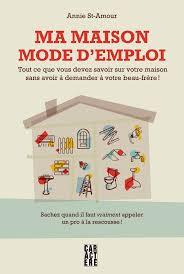 Ma maison mode d'emploi