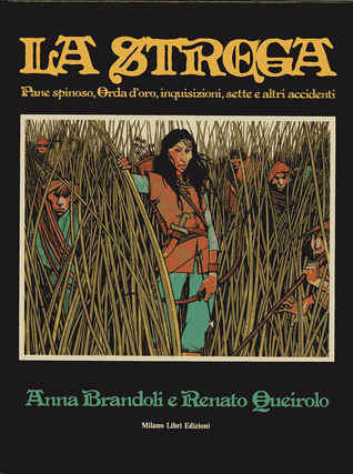 La strega. Pane spinoso, Orda d'oro, inquisizioni, sette e altri accidenti (Hardcover)