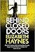 Behind Closed Doors by Elizabeth Haynes Behind Closed Doors by Elizabeth Haynes