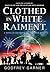 Clothed in White Raiment: A Novel of Baluchistan: The Good Fight