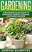Container Gardening: A Beginners Guide Book to Growing a Perfect Organic Container Garden! (Permaculture, Organic Gardening,Container Gardening, Urban Gardening)