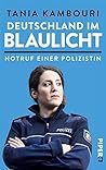 Deutschland im Blaulicht: Notruf einer Polizistin