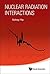 Nuclear Radiation Interactions