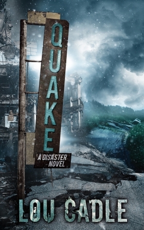 Quake: A Natural Disaster Thriller (Kindle Edition)