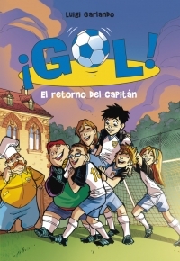 El Retorno Del Capitan (¡Gol!, #9)