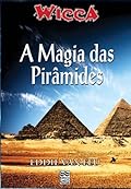 Wicca #63 - A Magia das Pirâmides
