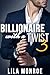 Billionaire With A Twist 3 by Lila Monroe