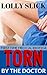 Torn by the Doctor: First Time Medical Erotica