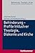 Behinderung - Profile inklusiver Theologie, Diakonie und Kirche (Behinderung - Theologie - Kirche: Beiträge zu diakonisch-caritativen Disability Studies 7) (German Edition)