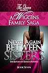 Never Again Between Sisters  (A Wiggins Family Saga, #7)